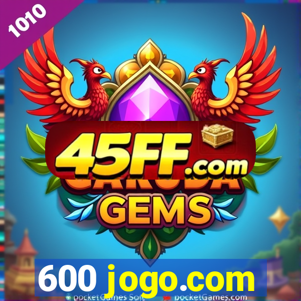 600 jogo.com